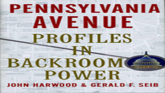 Pennsylvania Avenue Profiles in Backroom Power by John Harwood & Gerald F. Seib