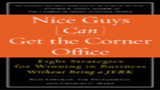 Nice Guys Can Get the Corner Office - by Russ Edelman