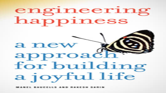 Engineering Happiness: A New Approach For Building A Joyful Life