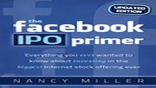 The Facebook IPO Primer by Nancy Miller