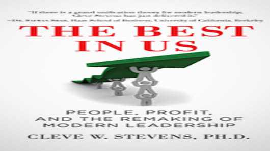 The Best in Us: People, Profit, and the Remaking of Modern Leadership by Cleve Stevens