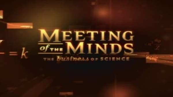 Meeting of the Minds: The Business of Science