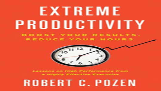 Extreme Productivity: Boost Your Results, Reduce Your Hours" by Robert C. Pozen