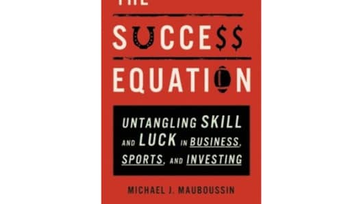 "The Success Equation" by Michael J. Mauboussin