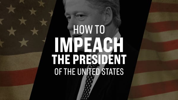 Here’s how to impeach the president of the United States