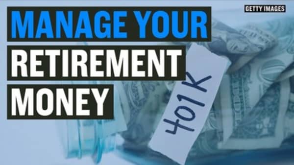 Manage your retirement money