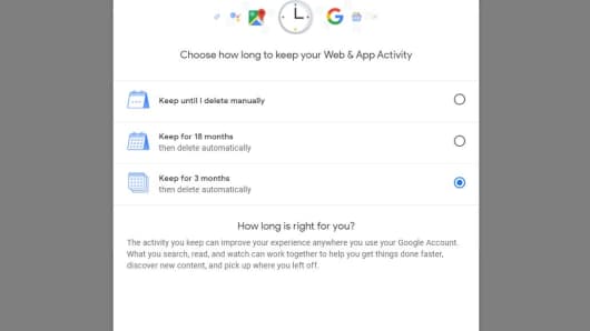 Choose how long you want Google to keep your information before it's automatically deleted.